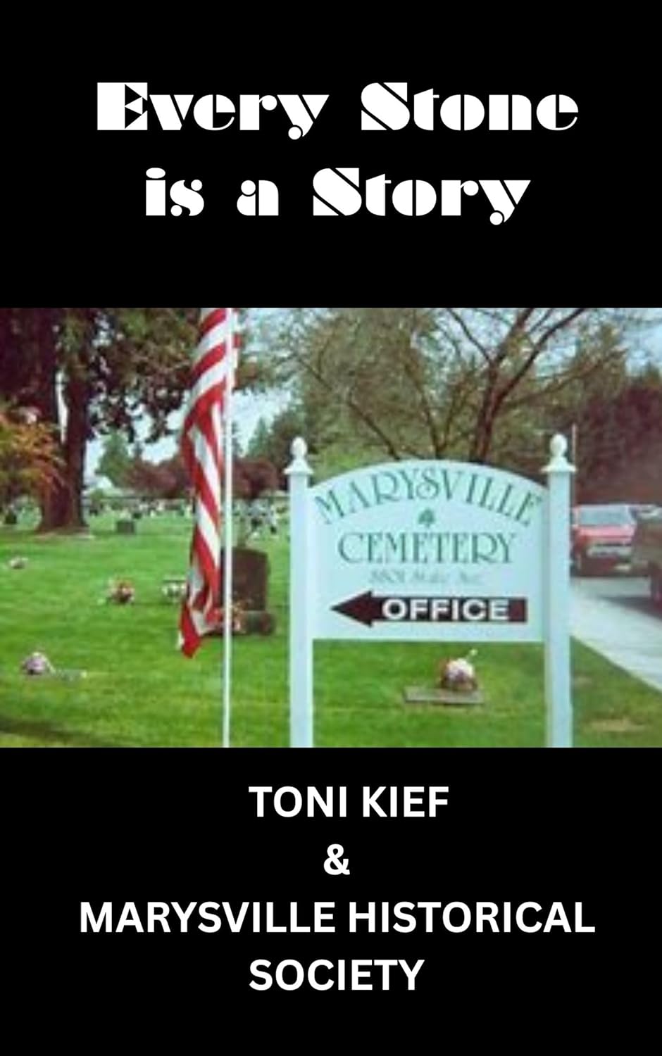 Book cover for Every Stone is a Story by Toni Kief and Marysville Historical Society