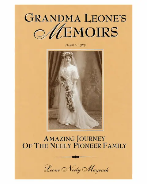 Book cover for Grandma Leone's Memoirs: Neely Pioneer Family