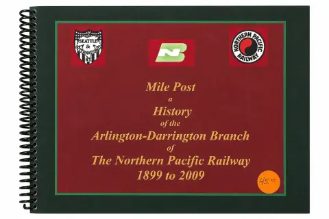 Book cover for Mile Post, Arlington-Darrington Branch Northern Pacific Railway
