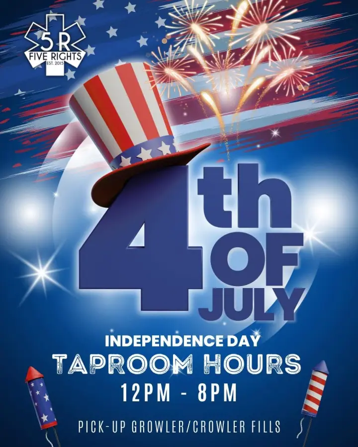 Independence Day taproom hours announcement from 5 Rights Brewing Company